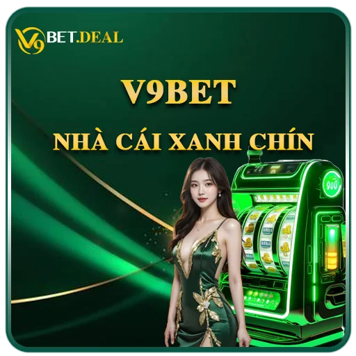 V9bet - Nhà cái xanh chín